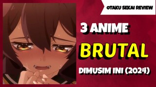 3 ANIME BRUTAL DIMUSIM INI (WINTER) 2024!