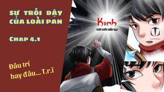 KinhComic - Phù Thủy Kiến Tạo - Sự Trỗi Dậy Của Loài Pan Chương 4.1
