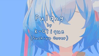 K-Clique Pulang by Sushiya (Cover)