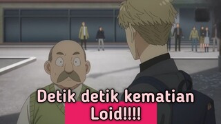 Detik detik kematian Loid