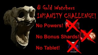Dark Deception - 8 Gold Watchers INSANITY Challenge! (No Powers, No Bonus Shards, No Tablet)