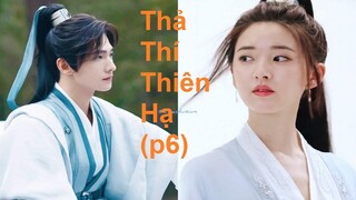 "Thả Thí Thiên Hạ" 且试天下 (P6) - Dương Dương, Triệu Lộ Tư