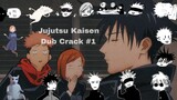 • | The Jujutsu Kaisen Dub on Crack for 3 minutes and 21 seconds | Damdam :) | •