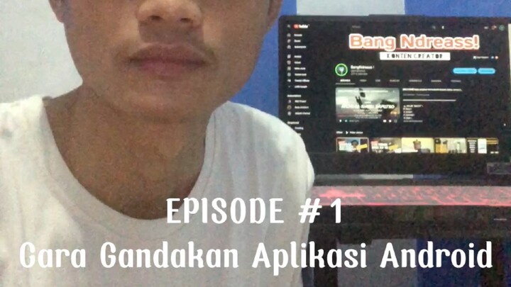 [ARSIP YOUTUBE EPISODE #1] Cara menggandakan aplikasi android dengan mudah | clone, clonning | 2 app