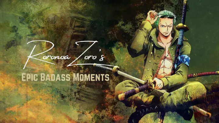 Zoro's Epic Badass Moments |One Piece| •Part 1