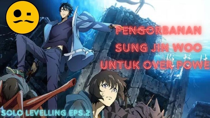 Solo Leveling Episode 2 Pengorbanan Sung Jin Woo Untuk Over Power #anime #otaku #wibu