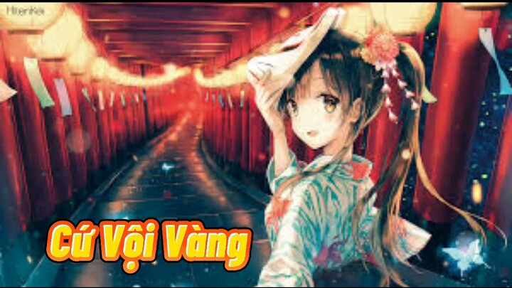 Nightcore Cứ Vội Vàng