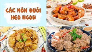 Chế Biến ĐUÔI HEO Thành Các Món Ăn Ngon Khó Cưỡng