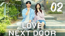 🇰🇷EP. 2 LOVE NEXT DOOR (2024) HD 1080P | Eng Sub | Comedy/Romance/Childhood