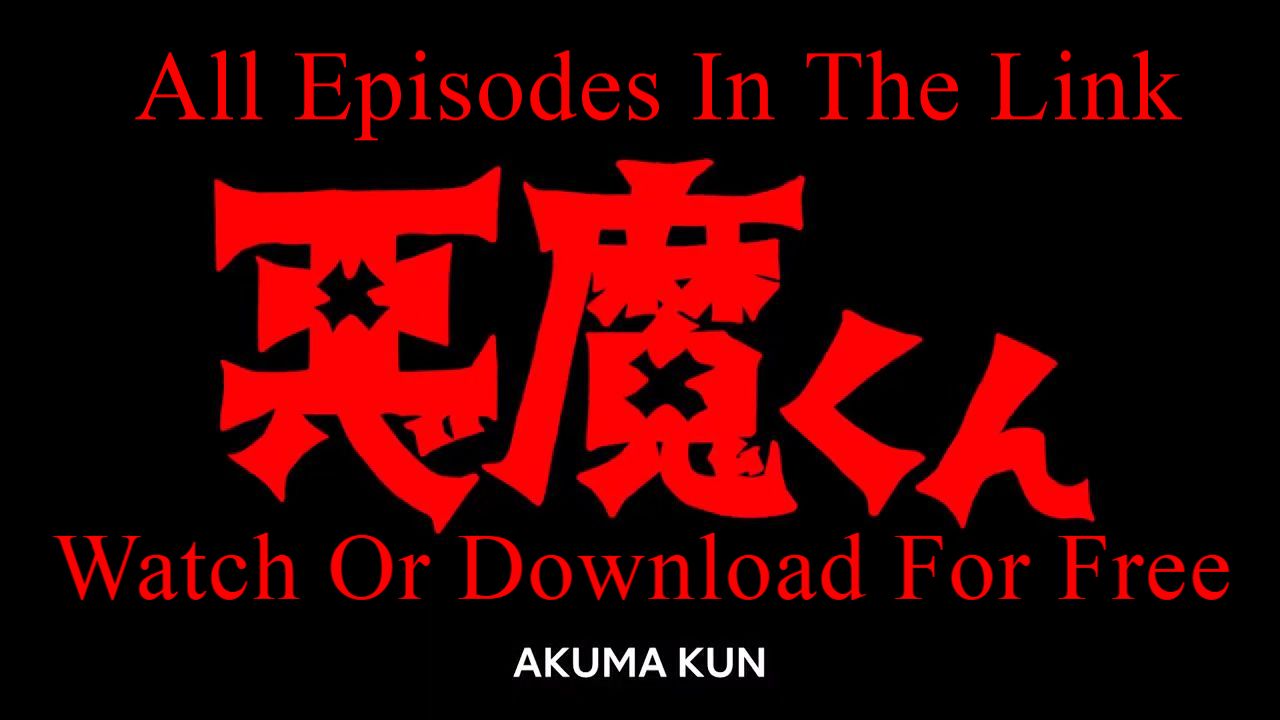 Watch Akuma Kun  Netflix Official Site