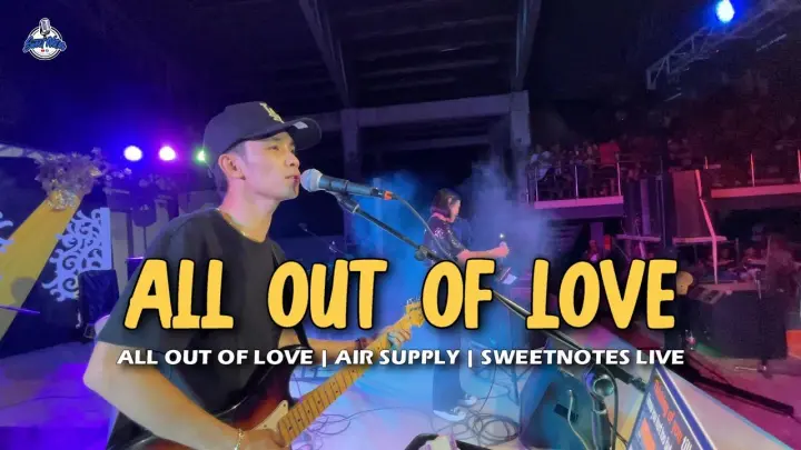 All Out Of Love | Air Supply | Sweetnotes Live @ Padada