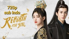 Rebirth For You 2021 END eps 40 sub indo