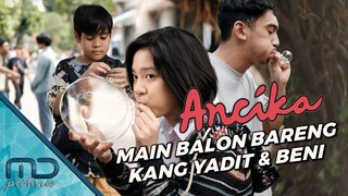 Kocak Banget Ancika Jadi Guru! Ngajarin Tiup Balon - Ancika Behind The Scene