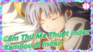 [Cấm Thư Ma Thuật Index/AMV] Kamijou & Index - 'Saidai Kōyakusū'_1