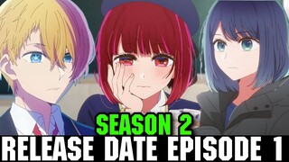 OSHI NO KO SEASON 2 RELEASE DATE EPISODE 1 + NEW TRAILER!