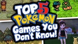 Top 5 Pokemon Games You Probably Don't Know!