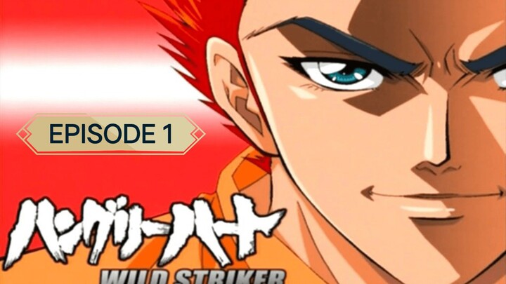 WILD STRIKER EPISODE 1