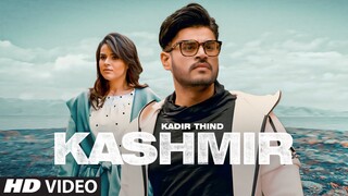 KASHMIR (Full Song) Kadir Thind | Zefrozzer | Jaggi Jagowal | Latest Punjabi Song 2021