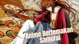 3 Anime Bertemakan Samurai