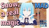 [Slime]MAD |  Snow, a real magic