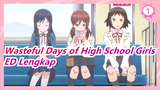 Wasteful Days of High School Girls | ED Lengkap_1