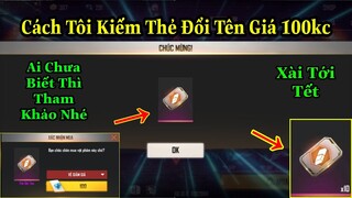 [Garena Free Fire]/Chia Sẻ Cách Mình Kiếm Thẻ Đổi Tên Với Giá 100 Kim Cương,Hãy Tham Khảo Nhé