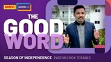 Understanding Liberty | Pastor Erick Totañes on SMDC The Good Word