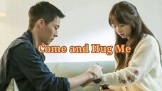 Come and Hug Me (2018) Eps 30 Sub Indo