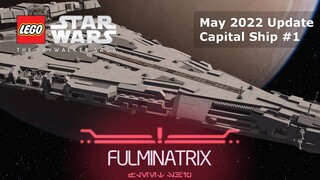Capital Ship #1 - Fulminatrix - May 2022 Update - LEGO Star Wars: The Skywalker Saga