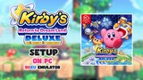 Setup Yuzu Emulator & Kirby's Return to Dream Land Deluxe on PC