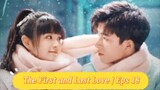 The First and Last Love | Eps18 [Eng.Sub] School Hunk Have a Crush on Me? From Deskmate to Boyfriend
