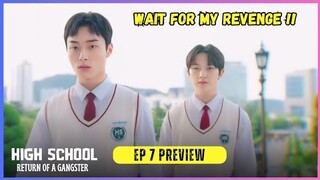 High School Return of A Gangster Episode 7 Preview & Spoiler | Song Yi Heon Will Take Revenge