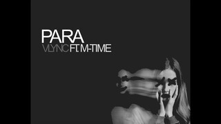 PARA | Vlync ft  M-Time