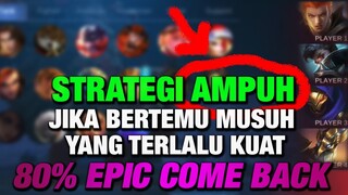 KITA BONGKAR STRATEGI AMPUH Ketika Bertemu LAWAN YANG TERLALU KUAT - Mobile Legends