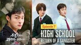 7[FULL] High School Return of a Gangster Episode 7 English Subs #koreandrama #kdrama #korea