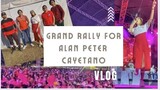 Alan Peter Cayetano Grand Rally event vlog