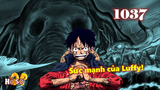 [Full Spoiler OP 1037]. Sức mạnh của Luffy! Bí ẩn trái ác quỷ bá nhất! #onepiece