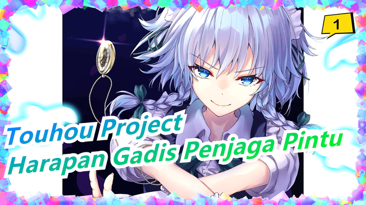 [Touhou Project | MAD Gambar] Harapan Gadis Penjaga Pintu bag 1 [Sangat Rekomen]_1