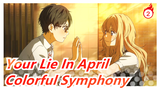 [Your Lie In April / 4K Updateing] OP2 Colorful Symphony (full ver.)_A2
