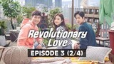 Revolutionary Love (Tagalog Dubbed) | Episode 3 (2/4)