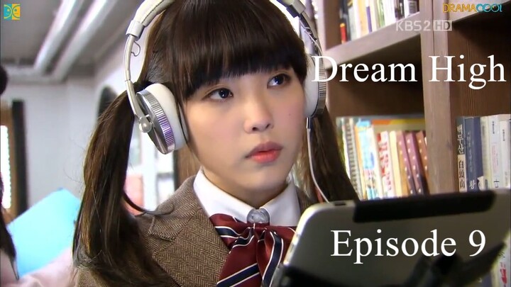 Dream High Episode 9 (ENG SUB)