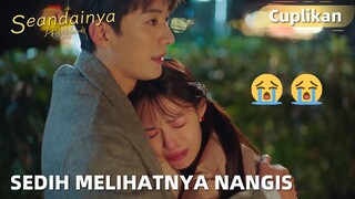 What If | Cuplikan EP05 Ikutan Sedih Melihatnya Nangis Begini! | WeTV【INDO SUB】