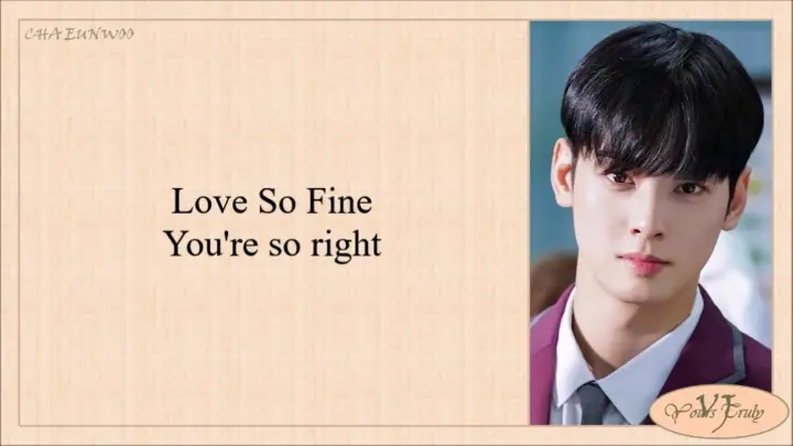 Cha Eunwoo (ь░иьЭАьЪ░) - Love so Fine (True Beauty OST Pt.8) Easy Lyrics