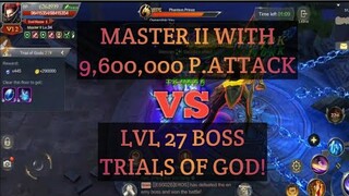 MASTER II WITH 9.6M P.ATTACK VS LVL 27 TRIALS OF GOD MU ORIGIN 2