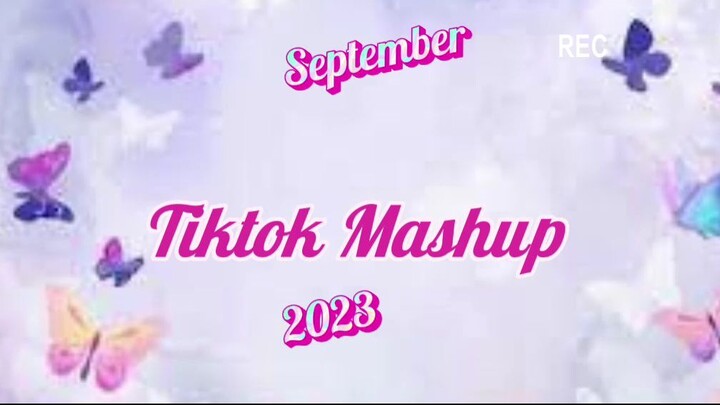 Tiktok Mashup September 2023 (Clean)