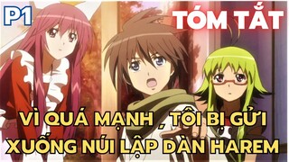 [Tóm Tắt Anime] Main Quá Mạnh Nên Xuống Núi Vào Thành Phố Lập Dàn Harem P1 - Anime Hay/ Tau Ten Ace