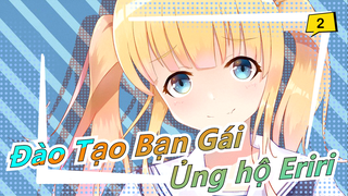 [Đào Tạo Bạn Gái] Ủng hộ Eriri|Cách nuôi dưỡng tình yêu thanh mai trúc mã_2