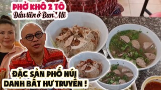 Color Man rủ bà xã ăn PHỞ KHÔ HAI TÔ nức danh Phố Núi, ai ăn cũng đều "mê mệt" !!! | Color Man Food