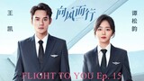 Flight to You (2022) Episode 15