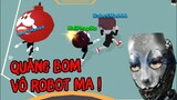 Tập 20: Quăng Bom Vô Robot Ma Để Tiêu DIệt Nó - Play Together